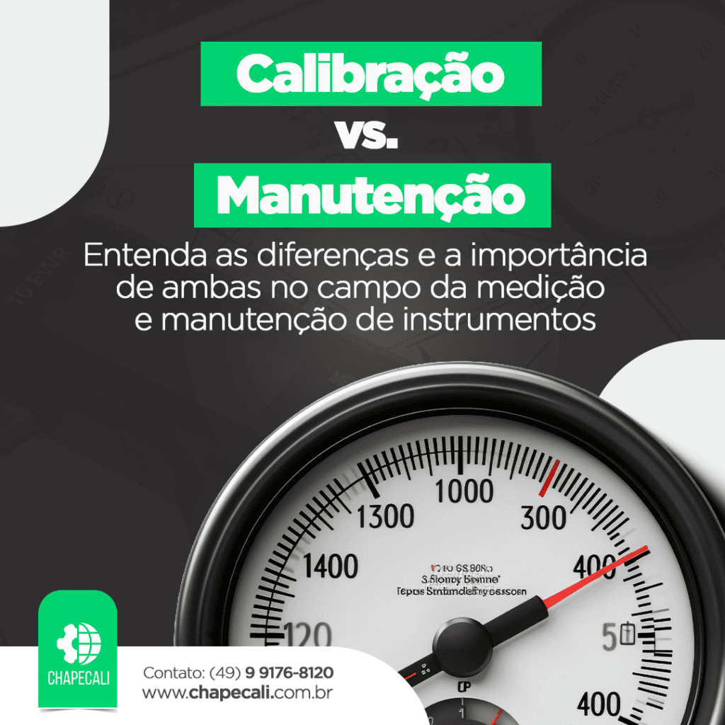 Calibração vs. Manutenção: Entenda as Diferenças e a Importância de Ambas no Campo da Medição e Manutenção de Instrumentos