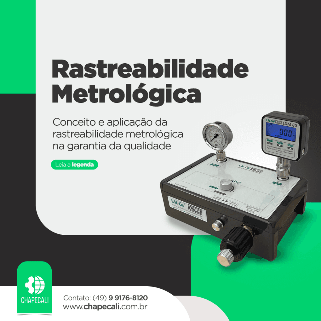 Rastreabilidade Metrológica – Conceito e Aplicações na Garantia da Qualidade